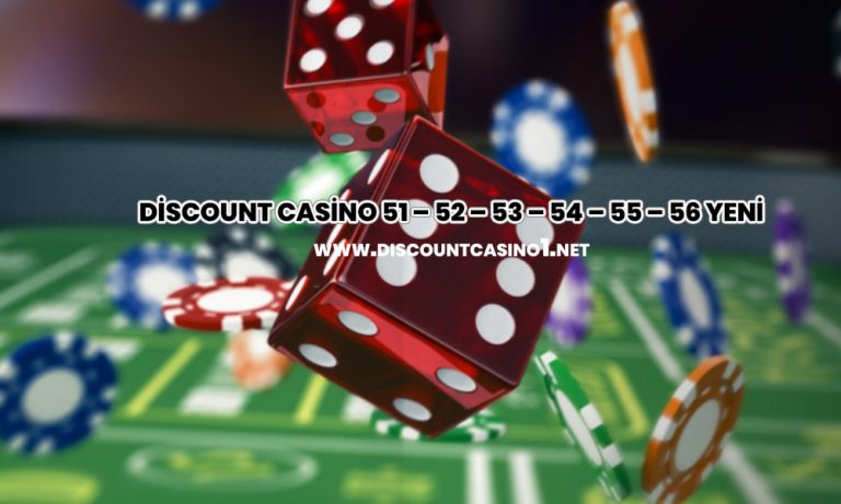 Discount Casino 51 – 52 – 53 – 54 – 55 – 56 Yeni